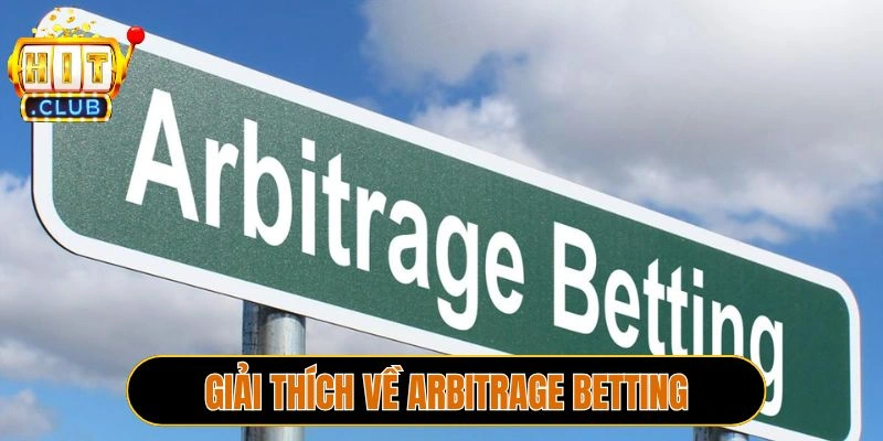 Giải thích về Arbitrage Betting