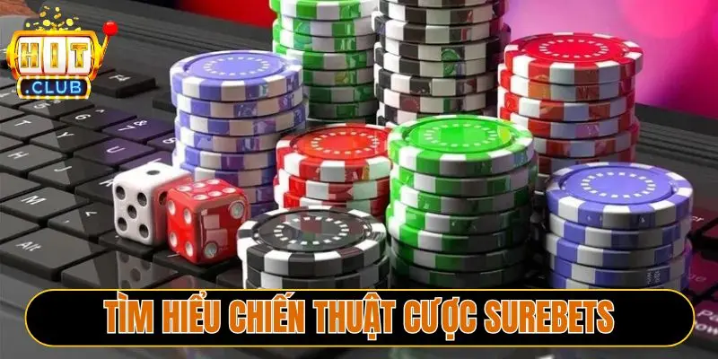 Tìm hiểu chiến thuật cược Surebets