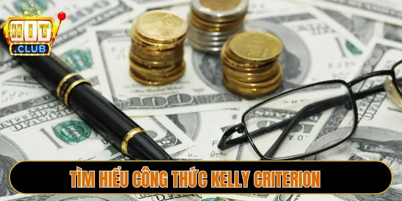 Tìm hiểu công thức Kelly Criterion
